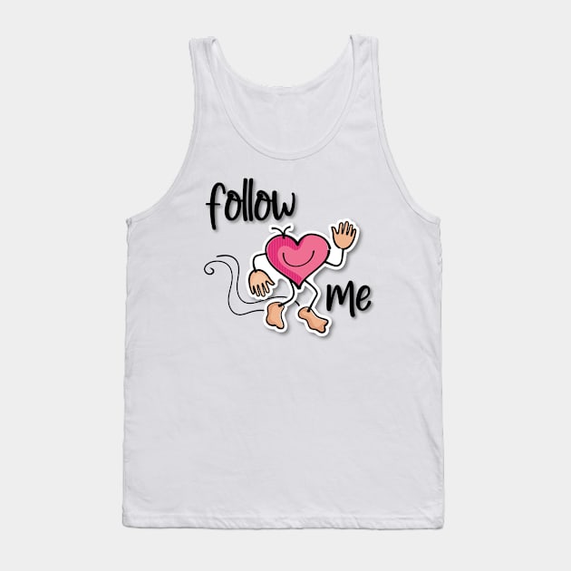 Follow your heart Tank Top by MiCarita.com